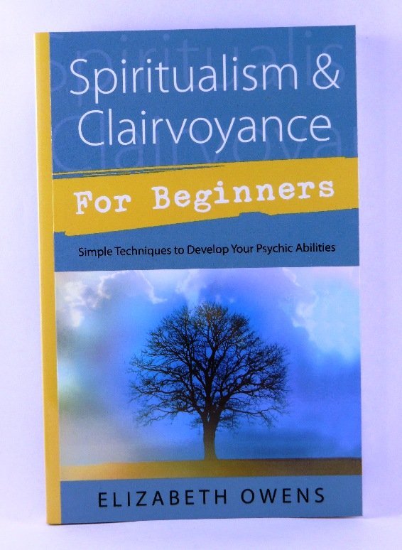 Spiritualism and Clairvoyance For Beginners