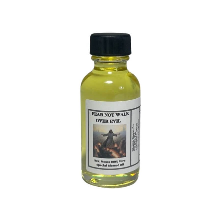 Fear Not- Walk Over Evil Special Blessed Oil