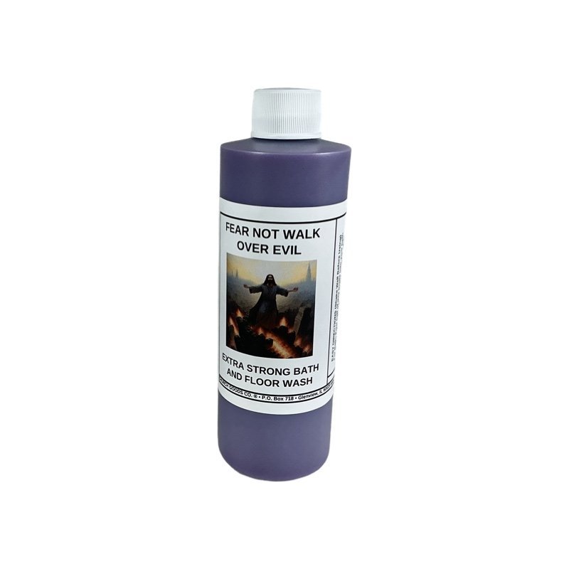 Fear Not Walk Over Evil Highest Quality Bath & Floor Wash
