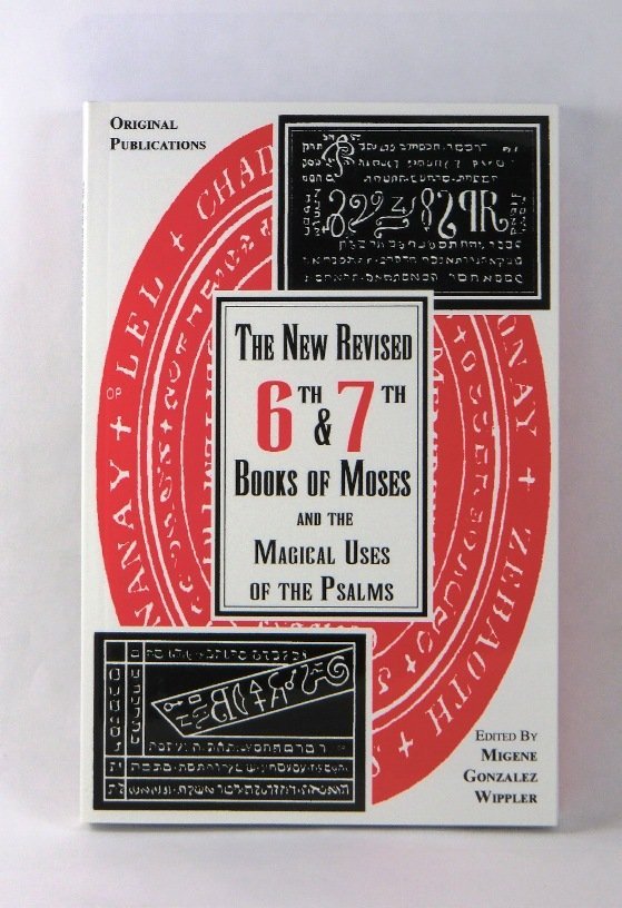 The New Revised 6th and 7th Books of Moses